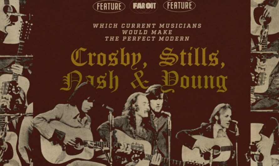 Which current musicians would make the perfect modern Crosby, Stills, Nash and Young?